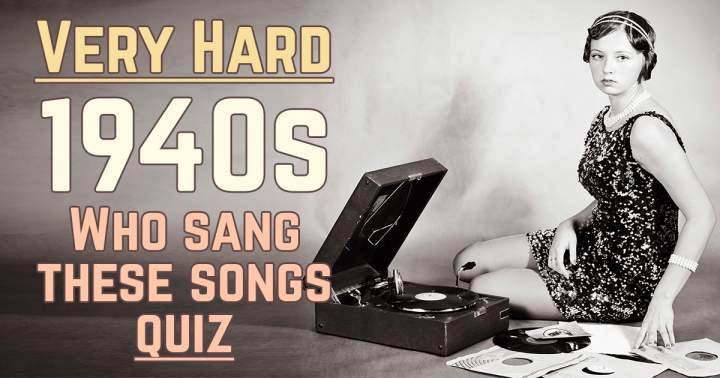 Banner for HARD Who Sang These Songs From The 1940s