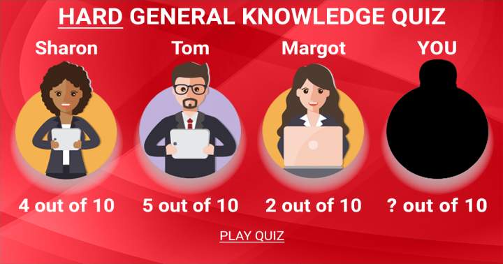 HARD General Knowledge Quiz