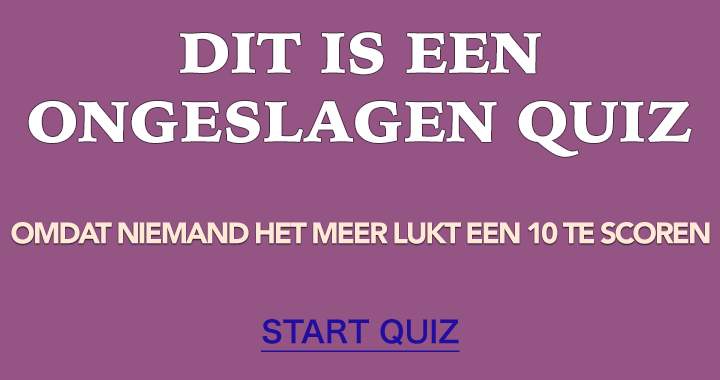 Versla jij deze quiz door het scoren van een 10?