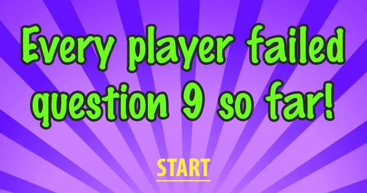 Can you beat question 9?