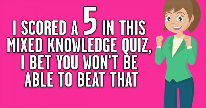 Mixed Knowledge Quiz