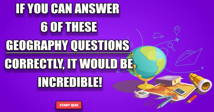 10 Geography Questions