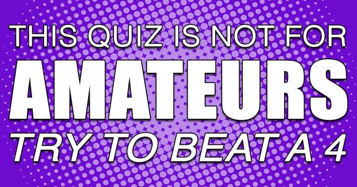 Banner for This quiz is absolutely not for amateurs!