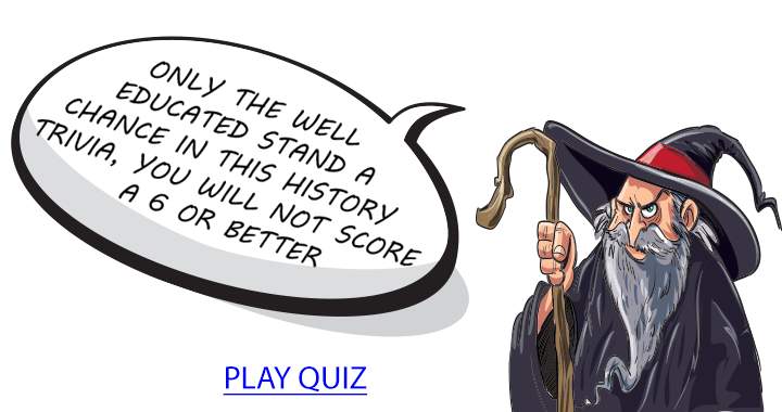 Extremely Hard History Quiz, most people score only 3 out of 10.