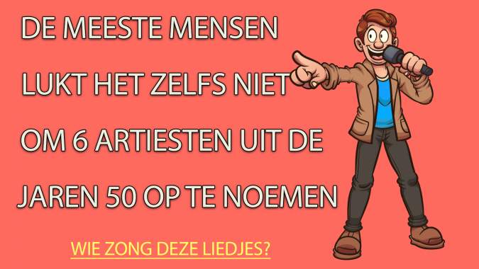 Wie zong deze nummers uit de jaren vijftig?