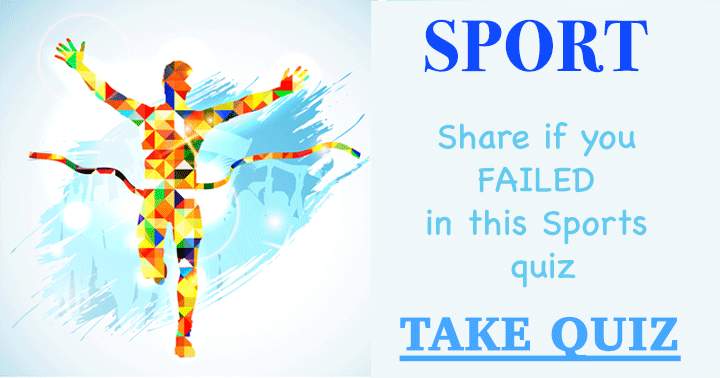 Share if you failed to score a 6 or higher in this Sport quiz!