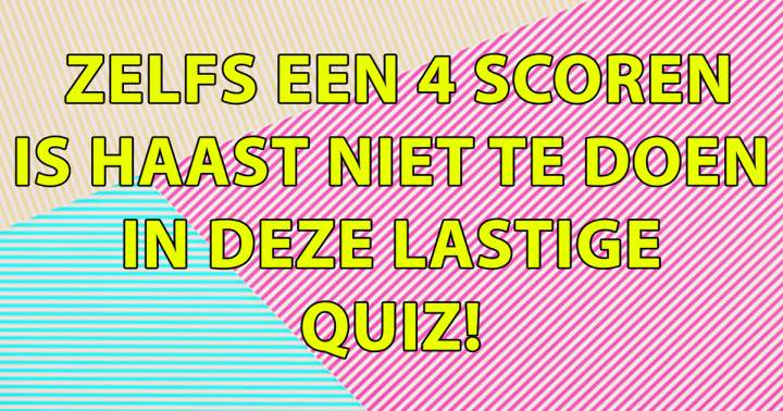 Quiz: Algemene Kennis 