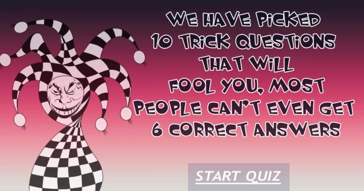 10 Trick questions