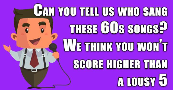 Who Sang These 60s Songs?