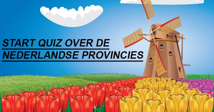 Echte Hollandse quiz over de provincies