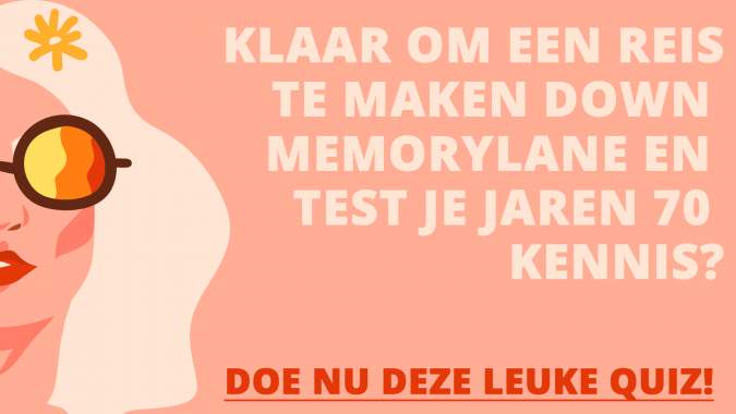 Test je kennis uit de jaren 70 met deze leuke quiz