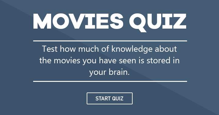 Did you store a lot of knowledge about movies in your brain? Then share this quiz!