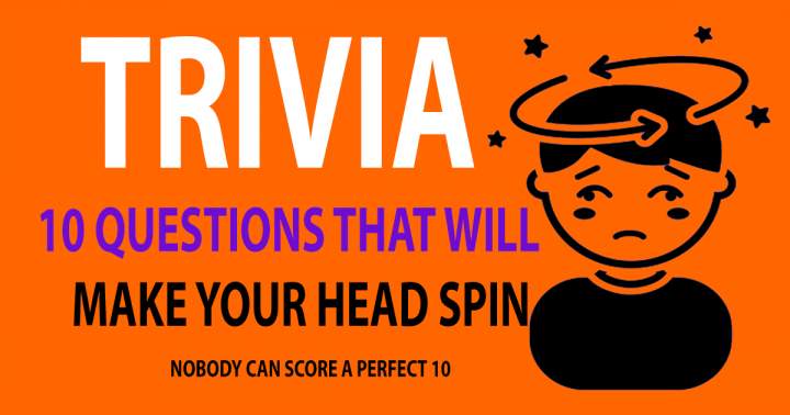 10 Mixed Trivia Questions