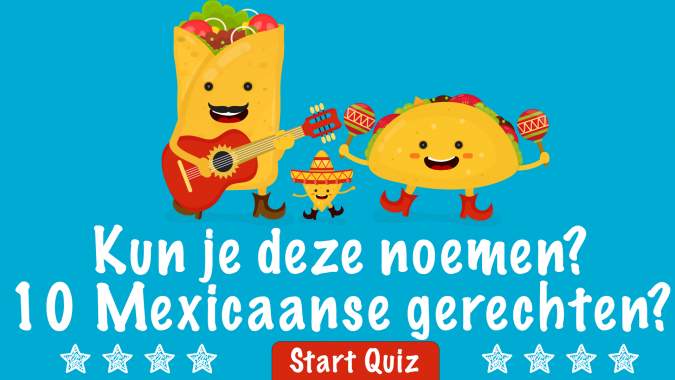 Banner for Kun je deze Mexicaanse gerechten noemen?