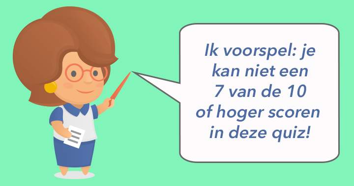 Banner for Ik voorspel dat je niet hoger kunt scoren dan een 7 op 10