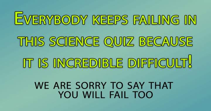 Science Quiz: Challenging