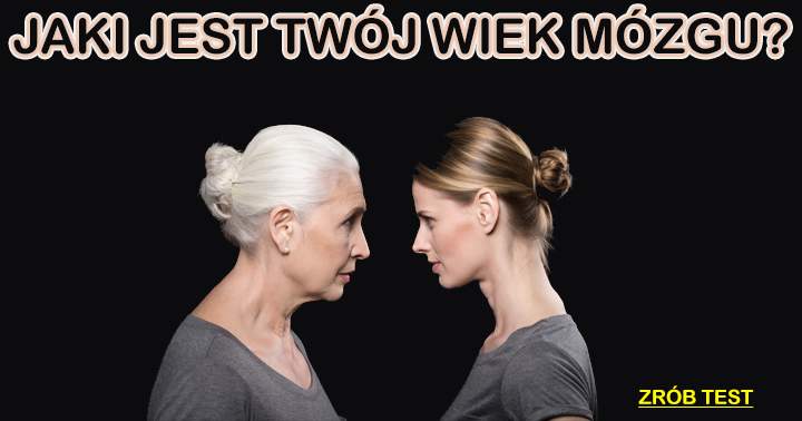 IM STARSZY MÓZG, TYM MĄDRZEJSZA OSOBA ;)