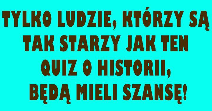 Czy Jesteś Wystarczająco Dorosły, Aby Zdobyć Idealną 10?