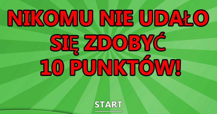 NIEMOŻLIWY QUIZ...