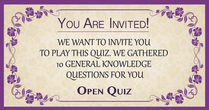 You are invited to this quiz