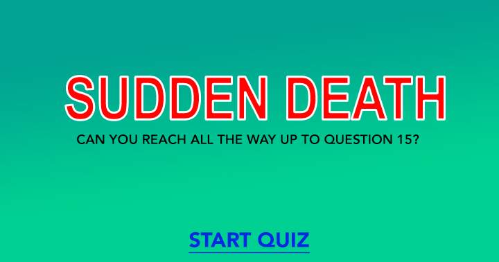 SUDDEN DEATH QUIZ