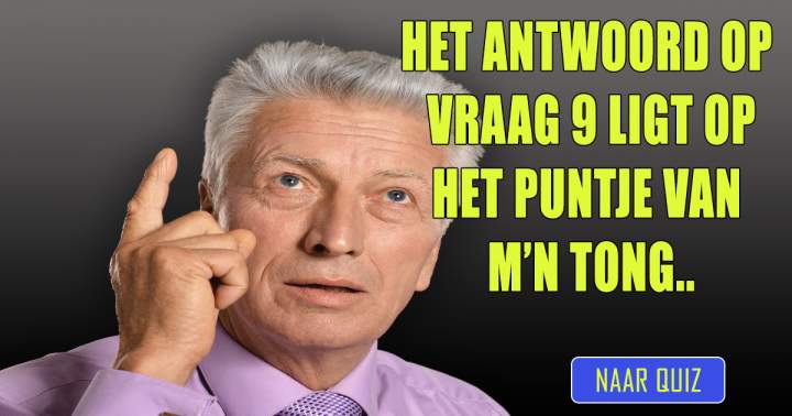 Weet jij wel het antwoord op vraag 9?