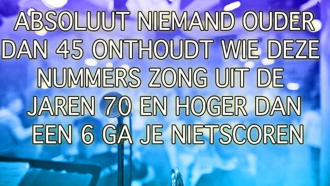 Banner for Wie zong deze liedjes uit de jaren 70?