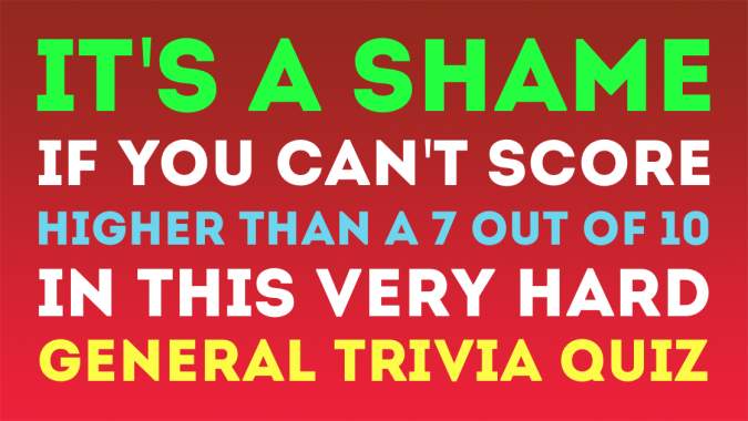 Difficult Trivia Quiz.