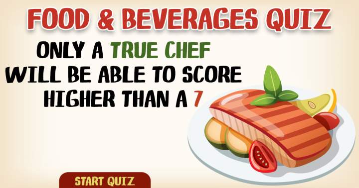 Trivia Quiz on Food and Beverages.