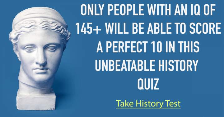 History Quiz that will Test Your Knowledge