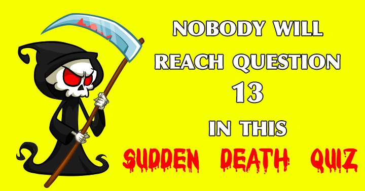 Sudden Death Quiz