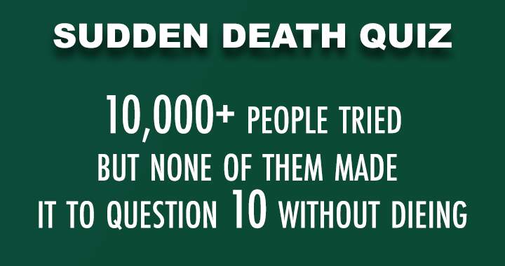 Sudden Death Quiz