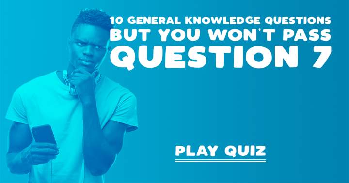 There are 10 questions about general knowledge.