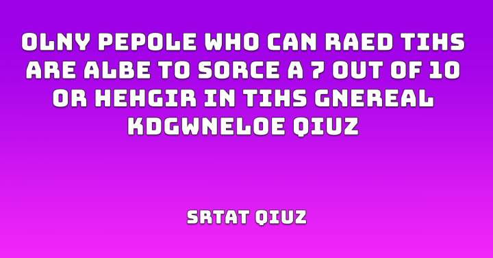 Quiz on various subjects.