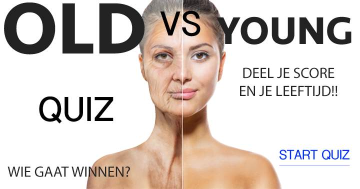OLD vs Young Quiz