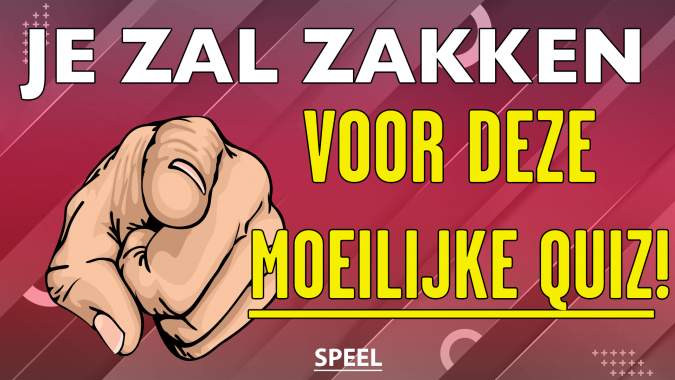  Onverslaanbare MOEILIJKE Quiz