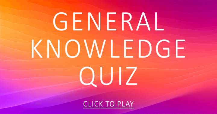 10 General Knowledge Questions