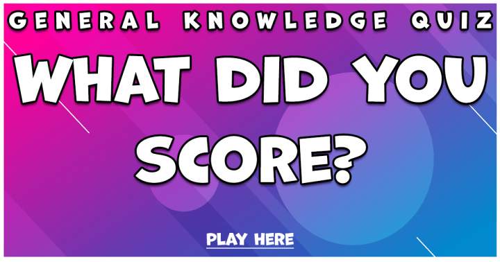 Quiz on General Knowledge