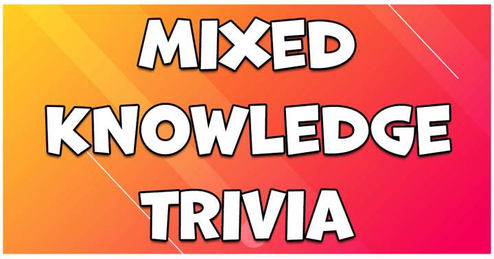 Trivia on a blend of diverse knowledge