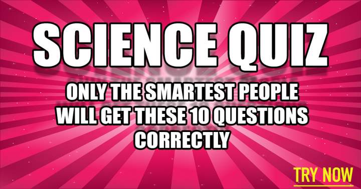 Science Quiz that poses a challenge