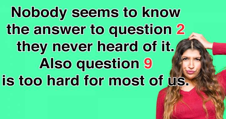 'Assortment of 10 Knowledge Questions'