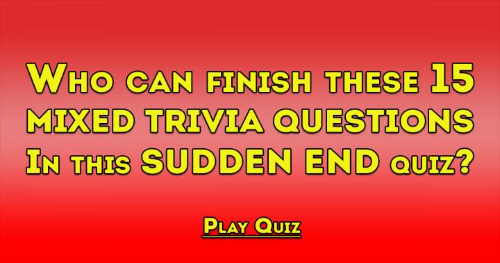 'Fifteen Trivia Questions with a Mix of Topics.'