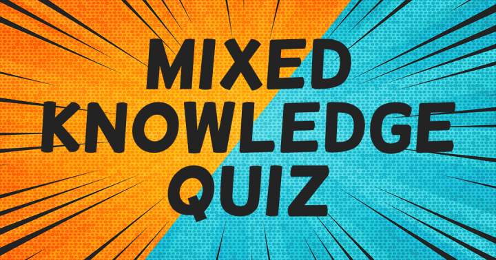 Quiz of Mixed Knowledge