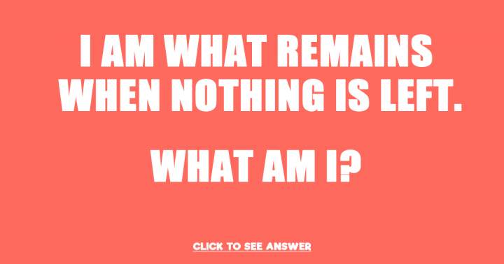 Are you knowledgeable about the solution to this riddle?