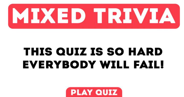 Hard Mixed Trivia