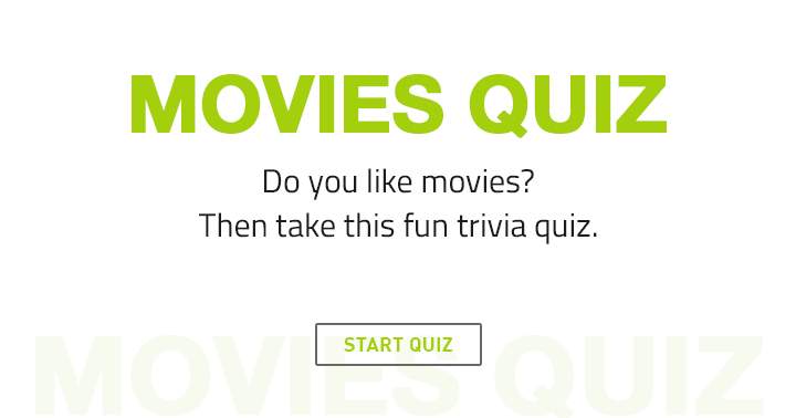 Do you like watching movies? Then take this fun trivia quiz! 