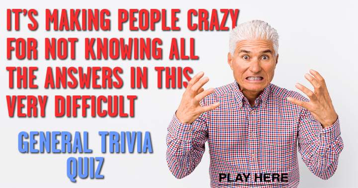 Quiz of General Trivia