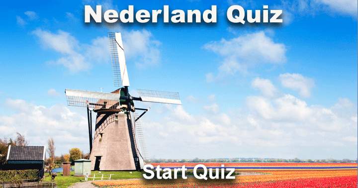 Weet jij alles van Nederland? Flinke uitdaging voor heel België!