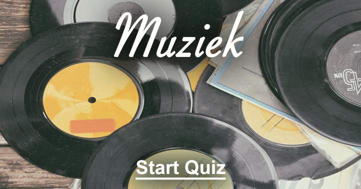 Ben jij een liefhebber van muziek? Dan is dit de quiz voor jou!