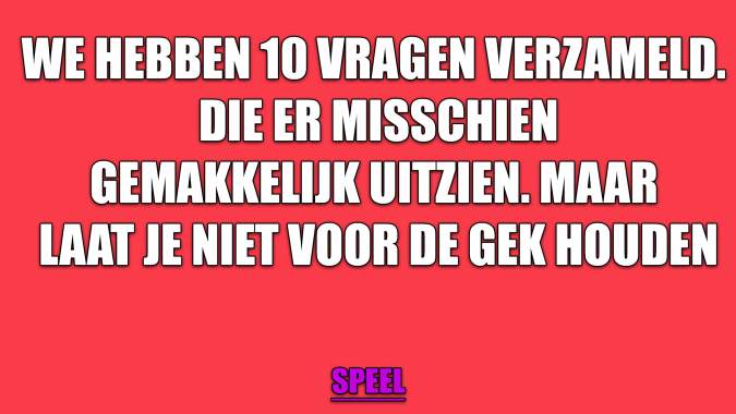 Banner for 10 speciaal gekozen vragen om u voor de gek te houden